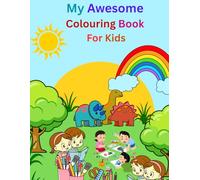 lets color together: my awesome fun colouring book for kids (3 to 6 )