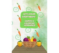 Let's Color Vegetables: Vamos a Colorear Vertudas