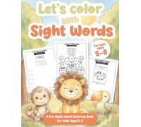 Lets Color With Sight Words: Sight Word Coloring Book for Kids Ages 5-8 | Learn to Read and Write with Fun Phonics Activities, Kindergarten and First Grade Practice