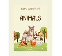 Let's Colour it!: Animals