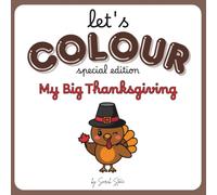 Let's Colour - My big Thanksgiving: Colouring book for Toddlers. Preschool activities. Kindergarten. Fall Coloring Adventure. Ages 1-5. (Let's Colour - Autumn Serie)