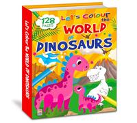 Let'S Colour The World Of Dinosaurs: Activity & Colouring Book For Kids Ages 3-9: Let'S Colour The World Of Dinosaurs