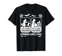Let's Cook Children Commas Save Lives Halloween Witch Fun T-Shirt