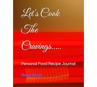 Let's Cook The Cravings…..: Personal Food Recipe Journal