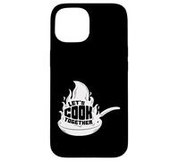 Let's Cook Together Case for iPhone 15