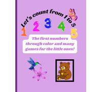 Let's count from 1 to 5: The first numbers through color and many games for the little ones