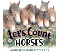 Let's Count Horses: Learning to Count and Write 1-10