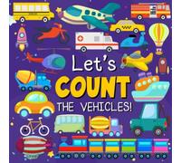 Let's Count the Vehicles: A Fun Picture Puzzle Book for 2-5 Year Olds girls and boys (Vehicles Activity Book)