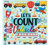 Let's Count Vehicles: Counting Fun Picture Puzzle Book for 2-5 Year Old girls and boys Adding Up Book (Vehicles Activity Book)