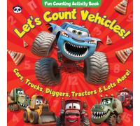 Let's Count Vehicles! Fun Counting Activity Book: Cars, Trucks, Diggers, Tractors & Lots More!