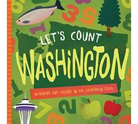 Let's Count Washington: Numbers and Colors in the Evergreen State (Let's Count Regional Board Books)