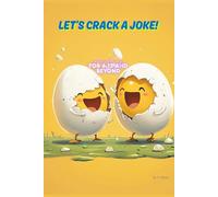 Let's Crack A Joke!: Joke Book For Ages 6-12