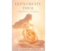 Let's Create Them: A Prenatal Promise