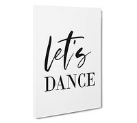 Let's Dance Typography Canvas Print | Gallery Wrapped 30mm Frame Wall Art | 30x20 inches | Ready to Hang | Modern Typography Picture | Living Room Bedroom Lounge Office