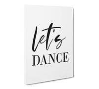 Let'S Dance Typography Quote Canvas Print | Gallery Wrapped 30mm Frame Wall Art | 20x14 inches | Ready to Hang | Modern Typography Picture | Living Room Bedroom Lounge Office