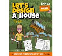 Let's Design A Tree House: An Interactive Architecture Activity Book For Kids | Series | Book 12 | Location: Borneo, Malaysia