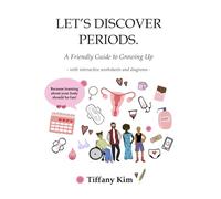 Let's Discover Periods: A Friendly Guide to Growing Up