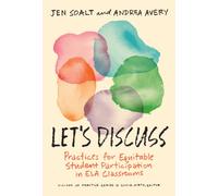 Let's Discuss : Practices for Equitable Student Participation in ELA Classrooms