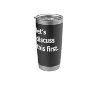 Let's Discuss This First Stainless Steel Insulated Tumbler