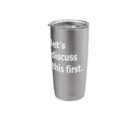 Let's Discuss This First Stainless Steel Insulated Tumbler