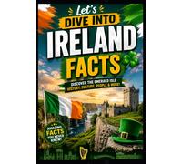 Let's Dive Into Ireland Facts
