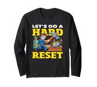 Lets Do A Hard Reset Hammer Computer Smash IT Long Sleeve T-Shirt