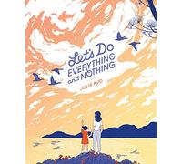 Let's Do Everything and Nothing