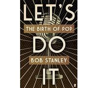LETS DO IT: The Birth of Pop