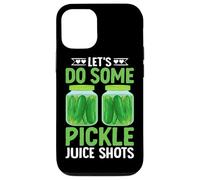 Let's Do Some Pickle Juice Shots Case for iPhone 12/12 Pro