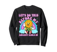 Let's Do This Before My Anxiety Kicks In Funny Anti Social Sweatshirt