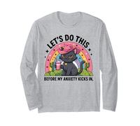 Lets Do This Before My Anxiety Kicks in Funny Women Girl Long Sleeve T-Shirt