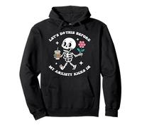 Let's Do This Before My Anxiety Kicks In Pullover Hoodie