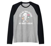 Let's Do This Before My Anxiety Kicks In Raglan Baseball Tee