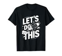 Lets Do This Motivation Rocket Pencil Saying T-Shirt