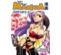 Let's Draw Manga: Sexy Gals