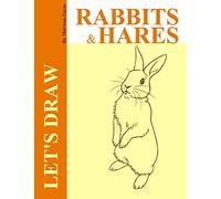 Let's Draw Rabbits and Hares