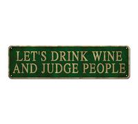 Let's Drink Wine And Judge People Sign, Fun 4x16 Inches Metal Tin Sign For Bar/kitchen/dining/living Room Rustic Art Wall Decor