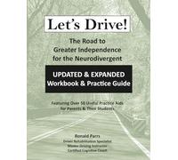 Let's Drive! Workbook & Practice Guide: Updated & Expanded Practice Guide for Parents and Their Students - Road to Greater Independence for the Neurodivergent