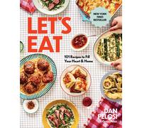 Let's Eat: 101 Recipes to Fill Your Heart & Home: 101 by Dan Pelosi (HB 2023)