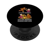 Lets Eat Grandma Lets Eat Grandma Commas Save Lives PopSockets Adhesive PopGrip
