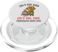 Lets Eat Kids Dinosaur Punctuation Saves Lives Funny Teacher PopSockets PopGrip for MagSafe