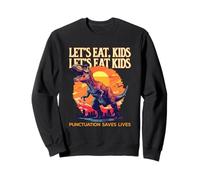 Let's Eat Kids (Funny) (Dinosaur Graphic) Sweatshirt