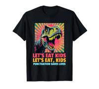 Let's Eat Kids (Funny Statement) (Dinosaur Graphic) T-Shirt