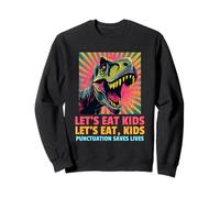 Let's Eat Kids (Funny Teacher Spelling Mistake) Sweatshirt
