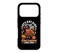 Let's Eat Kids Funny Thanksgiving Christmas Grammar Teacher Case for iPhone 17 Pro