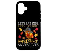 Let's Eat Kids Grammar Funny Thanksgiving English Teacher Case for iPhone 16