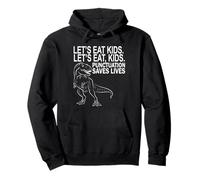 Let's Eat Kids Punctuation Saves Lives Funny Grammar Dino Pullover Hoodie