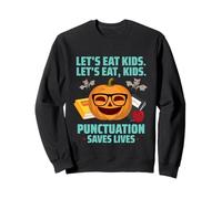Let's Eat Kids Punctuation Saves Lives Halloween Teachers Sweatshirt