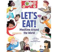 Let's Eat!: Mealtime Around the World