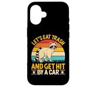 Let's Eat Trash And Get Hit By A Car Case for iPhone 16